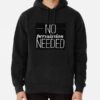 No Permission Needed Hoodie SD