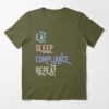 Eat sleep compliance repeat Tshirt SD